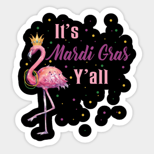 It_s Mardi Gras Y_ll All T-shirt Funny Flamingo Lover Gift Shirt Sticker